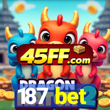 187 bet